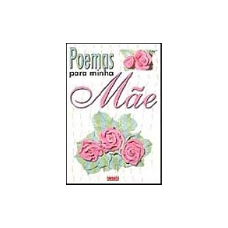 POEMAS PARA MINHA MAE - 1ª
