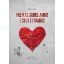 POEMAS SOBRE AMOR E SEUS ESTRAGOS