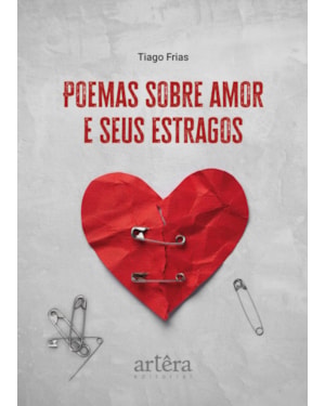 POEMAS SOBRE AMOR E SEUS ESTRAGOS