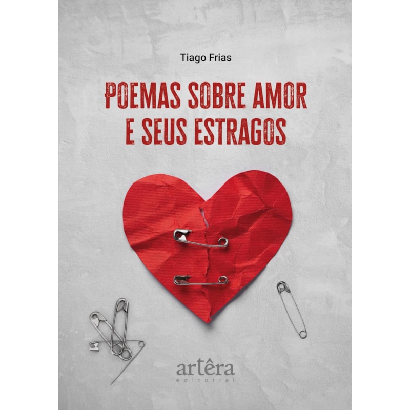 POEMAS SOBRE AMOR E SEUS ESTRAGOS