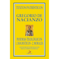 POEMAS TEOLOGICOS: 1.DOGMATICOS - 2.MORALES (TEXTOS PATRISTICOS)