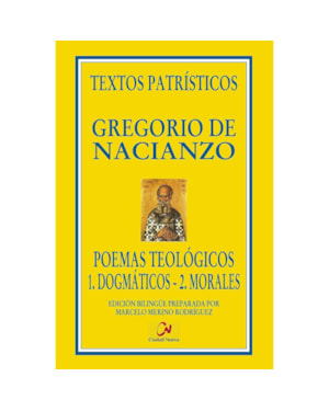 POEMAS TEOLOGICOS: 1.DOGMATICOS - 2.MORALES (TEXTOS PATRISTICOS)