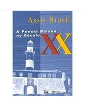 POESIA BAIANA NO SECULO XX,A-ANTOLOGIA - 1