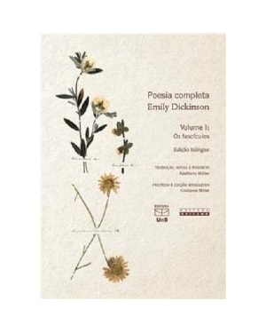 POESIA COMPLETA EMILY DICKINSON - VOLUME I: OS FASCÍCULOS (EDIÇÃO BILÍNGUE)