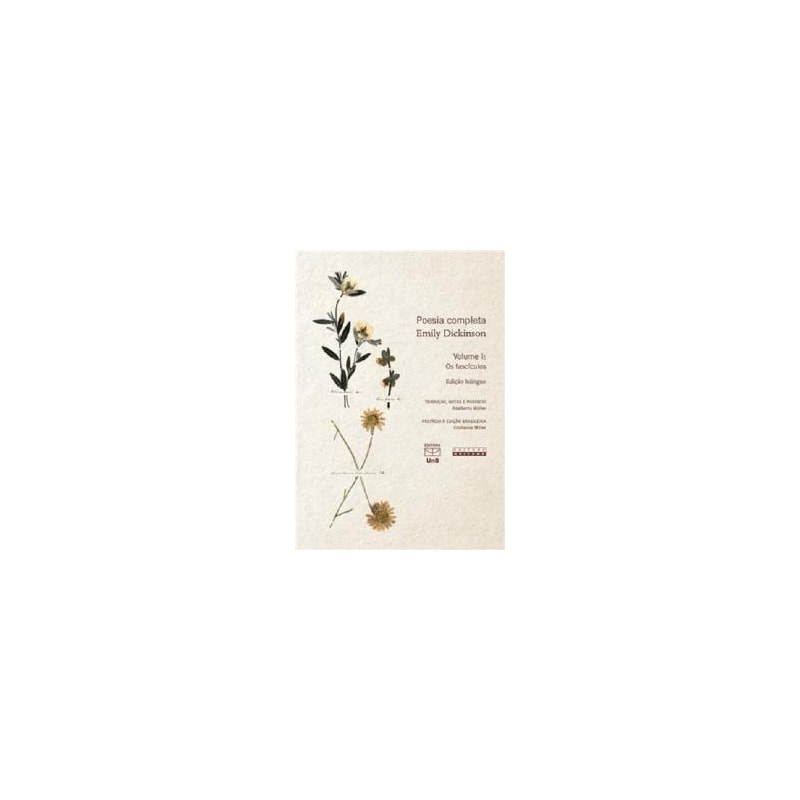 POESIA COMPLETA EMILY DICKINSON - VOLUME I: OS FASCÍCULOS (EDIÇÃO BILÍNGUE)