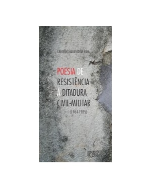 POESIA DE RESISTÊNCIA À DITADURA CIVIL-MILITAR(1964-1985)