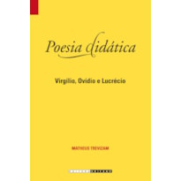 POESIA DIDÁTICA - VIRGÍLIO, OVÍDIO E LUCRÉCIO