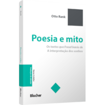 Poesia e mito: os textos que Freud baniu de "A interpretação dos sonhos''"