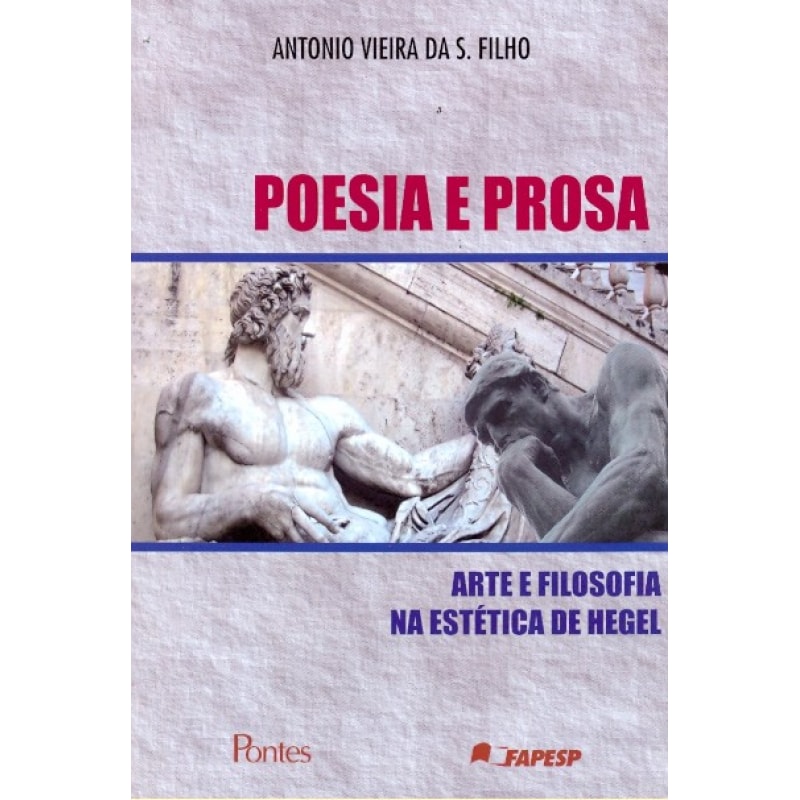 POESIA E PROSA - ARTE E FILOSOFIA NA ESTETICA DE HEGEL
