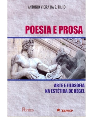 POESIA E PROSA - ARTE E FILOSOFIA NA ESTETICA DE HEGEL