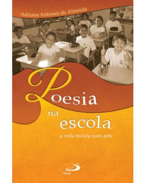 Poesia na escola: a vida tecida com arte