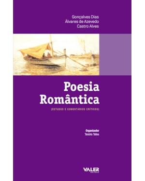 POESIA ROMÂNTICA: ESTUDOS E COMENTÁRIOS CRÍTICOS