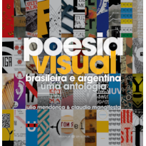 POESIA VISUAL BRASILEIRA E ARGENTINA: UMA ANTOLOGIA