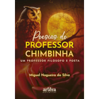POESIAS DO PROFESSOR CHIMBINHA: UM PROFESSOR FILÓSOFO E POETA