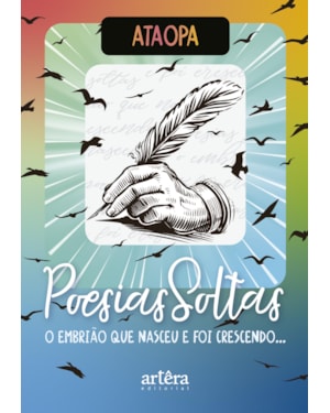 POESIAS SOLTAS: O EMBRIÃO QUE NASCEU E FOI CRESCENDO...