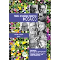 POETAS BRASILEIROS MODERNOS MOSAICO COLEÇÃO ANTOLOGIAS VOLUME 1