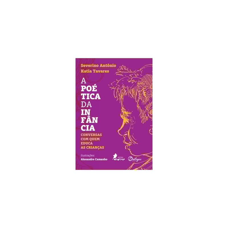 POÉTICA DA INFÂNCIA - CONVERSAS COM QUEM EDUCA AS CRIANÇAS