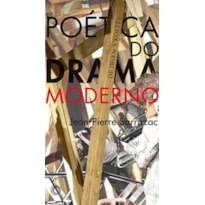 POÉTICA DO DRAMA MODERNO