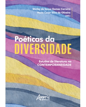 POÉTICAS DA DIVERSIDADE: ESTUDOS DE LITERATURA NA CONTEMPORANEIDADE
