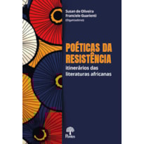 POÉTICAS DA RESISTÊNCIA: ITINERÁRIOS DAS LITERATURAS AFRICANAS