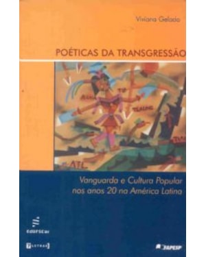 POETICAS DA TRANSGRESSAO - VANGUARDA E CULTURA...