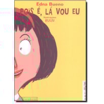 POIS E, LA VOU EU - COL. ERA UMA VEZ O BULLING - 1
