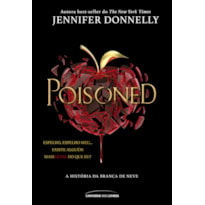 POISONED - A HISTÓRIA DA BRANCA DE NEVE