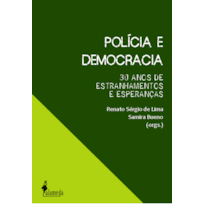 Polícia e democracia: 30 anos de estranhamentos e esperanças