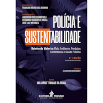 POLÍCIA E SUSTENTABILIDADE 3ª EDIÇÃO - ROTEIRO DE VISTORIA: MEIO AMBIENTE, PRODUTOS CONTROLADOS E SAÚDE PÚBLICA