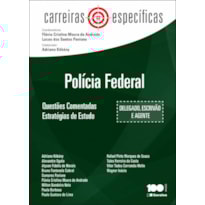 POLÍCIA FEDERAL: QUESTÕES COMENTADAS : ESTRATÉGIAS DE ESTUDO - 1ª EDIÇÃO 2014