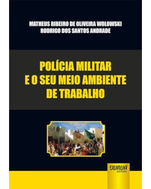 POLÍCIA MILITAR E O SEU MEIO AMBIENTE DE TRABALHO