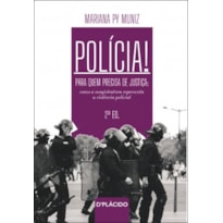 POLÍCIA! PARA QUEM PRECISA DE JUSTIÇA | 2ª EDIÇÃO