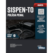 POLÍCIA PENAL - SISTEMA PENITENCIÁRIO E PRISIONAL DO TOCANTINS - SISPEN TO