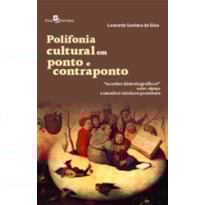 Polifonia cultural em ponto e contraponto: "acordes historiográficos" entre alguns conceitos teóricos possíveis