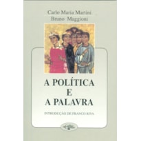 POLÍTCA E A PALAVRA, A