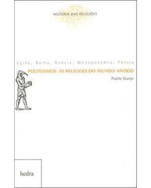 POLITEÍSMOS: AS RELIGIÕES DO MUNDO ANTIGO
