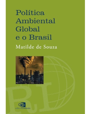 POLÍTICA AMBIENTAL GLOBAL E O BRASIL
