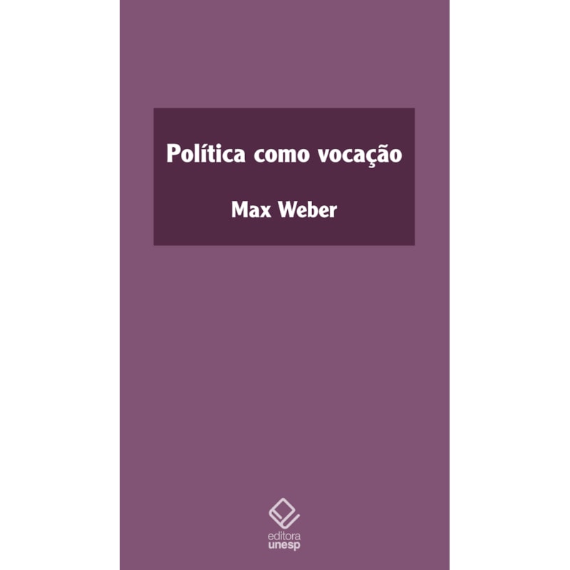 POLÍTICA COMO VOCAÇÃO