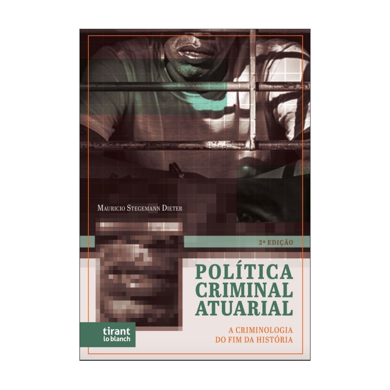 POLÍTICA CRIMINAL ATUARIAL: A CRIMINOLOGIA DO FIM DA HISTÓRIA