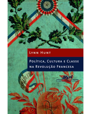 Política cultura e classe na revolução francesa