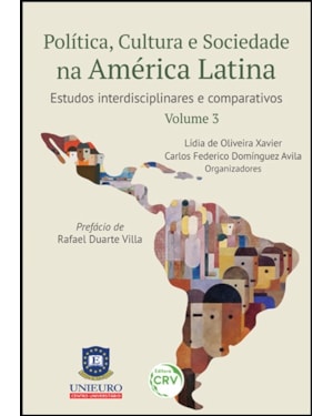 POLÍTICA, CULTURA E SOCIEDADE NA AMÉRICA LATINA: ESTUDOS INTERDISCIPLINARES E COMPARATIVOS VOLUME 3