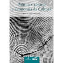 POLÍTICA CULTURAL E ECONOMIA DA CULTURA