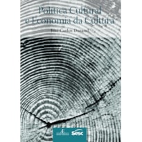 POLÍTICA CULTURAL E ECONOMIA DA CULTURA