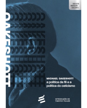 POLÍTICA DA FÉ E A POLÍTICA DO CETICISMO, A