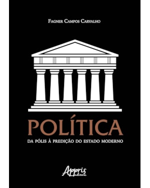 POLÍTICA: DA PÓLIS À PREDIÇÃO DO ESTADO MODERNO