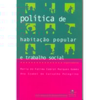 POLITICA DE HABITACAO POPULAR E TRABALHO SOCIAL POLITICA DE HABITACAO POPULAR E TRABALHO SOCIAL