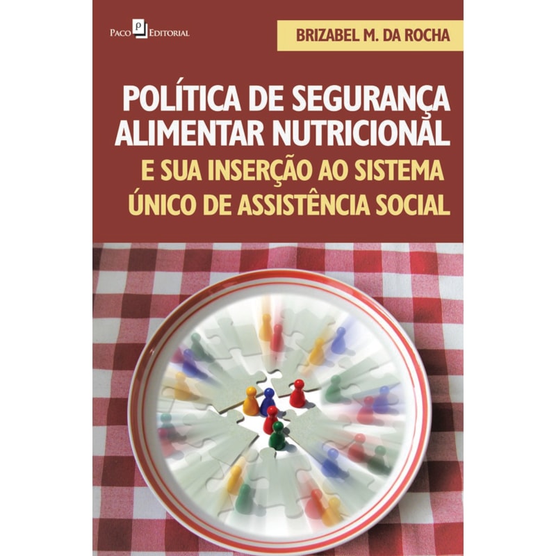 Política de segurança alimentar nutricional e sua inserção ao sistema único de assistência social