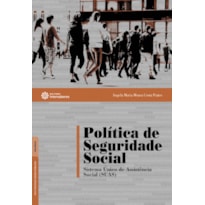 POLÍTICA DE SEGURIDADE SOCIAL:: SISTEMA ÚNICO DE ASSISTÊNCIA SOCIAL (SUAS)