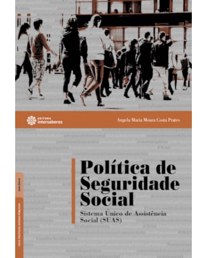 POLÍTICA DE SEGURIDADE SOCIAL:: SISTEMA ÚNICO DE ASSISTÊNCIA SOCIAL (SUAS)