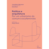 POLÍTICA E ARQUITETURA: POR UM URBANISMO DO COMUM E ECOFEMINISTA